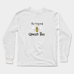 The Original Queen Bee Long Sleeve T-Shirt